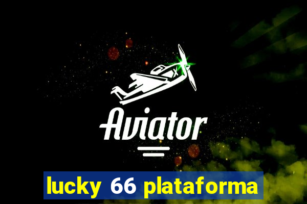 lucky 66 plataforma